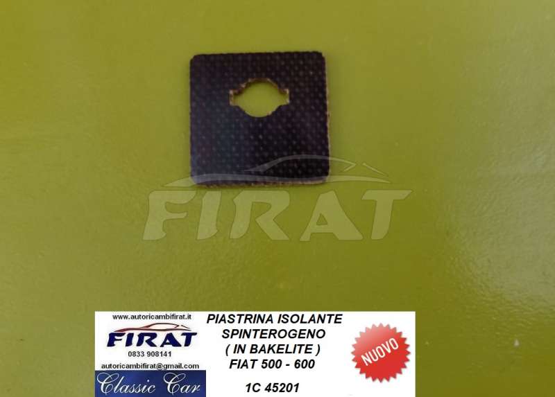 PIASTRINA ISOLANTE SPINTEROGENO FIAT 500 - 600 (45201)
